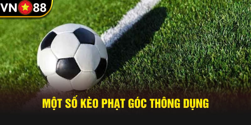 Một số kèo phạt góc Vn88 thông dụng