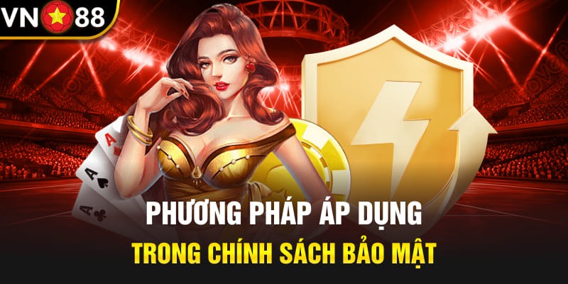 Phương pháp áp dụng trong chính sách bảo mật