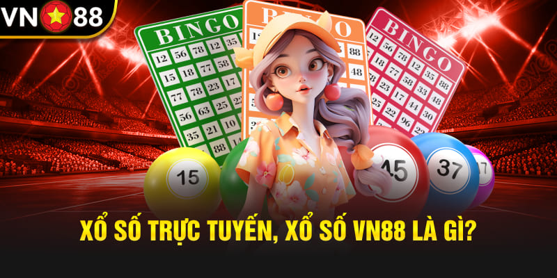 Xổ số trực tuyến, xổ số Vn88 là gì?