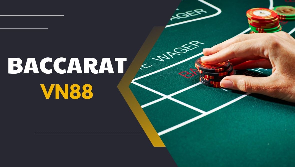 Mẹo chơi bài Baccarat Vn88